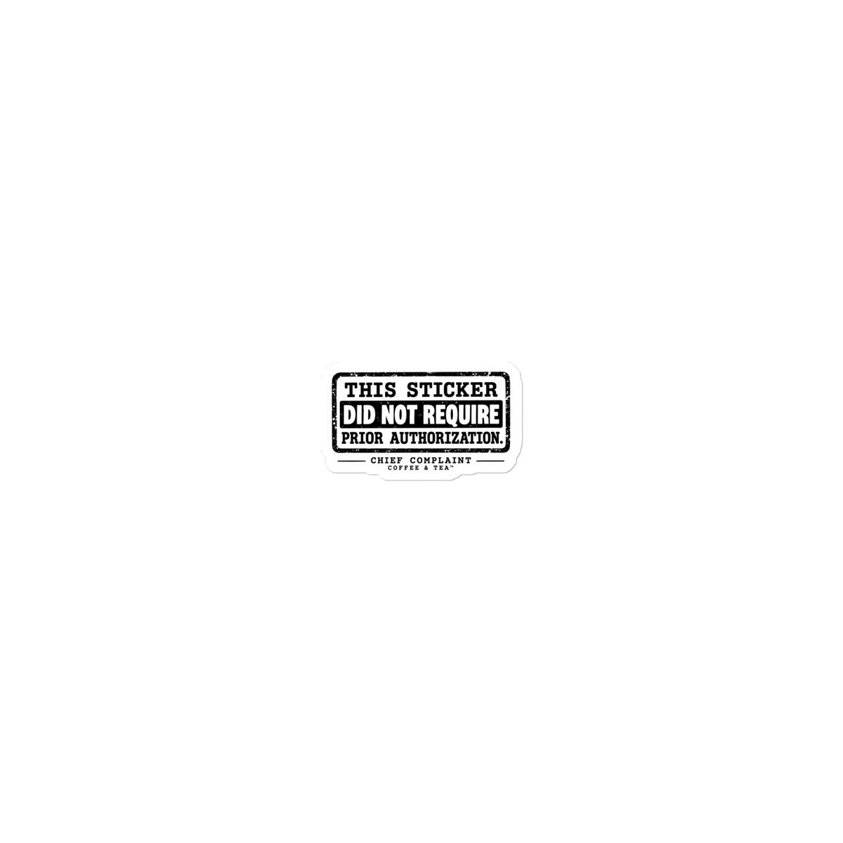 NO PRIOR AUTH Sticker, 15 by 3.75 inch bumper size vinyl sticker, physician owned