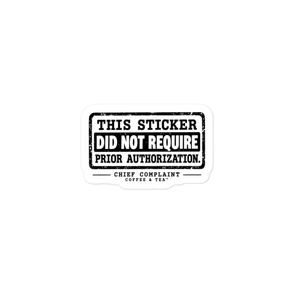 NO PRIOR AUTH Sticker, 3 by 3 inch vinyl sticker for water bottles and laptops, physician owned