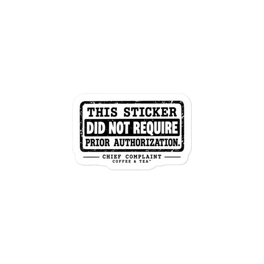 NO PRIOR AUTH Sticker, 3 by 3 inch vinyl sticker for water bottles and laptops, physician owned