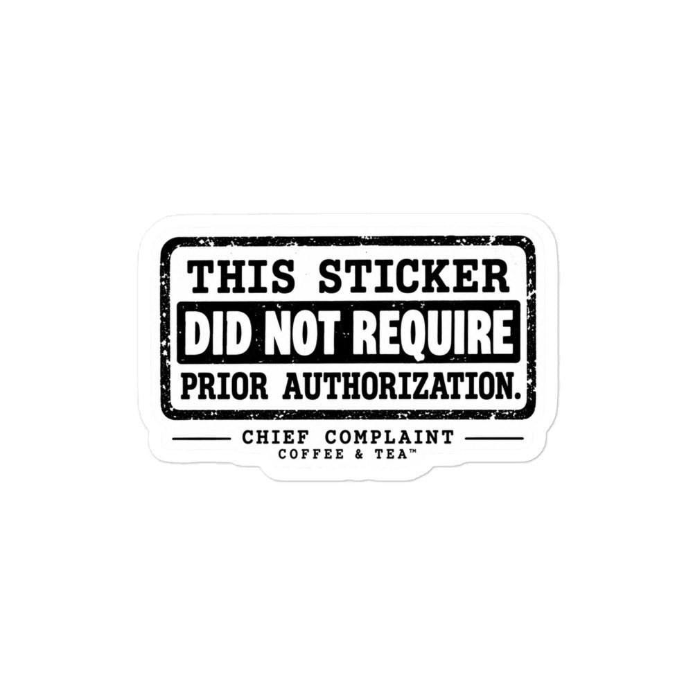 NO PRIOR AUTH Sticker, 4 by 4 inch vinyl sticker for water bottles and laptops, physician owned